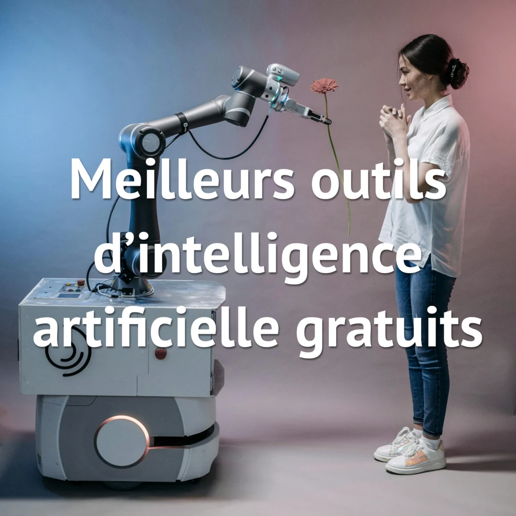 Meilleurs outils d’intelligence artificielle gratuits